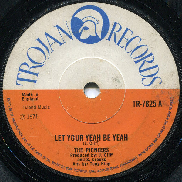 The Pioneers : Let Your Yeah Be Yeah (7", Single)