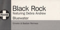 Black Rock Featuring Debra Andrew : Bluewater (Ernesto & Bastian Remixes) (12", Promo)