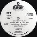 Frankie Paul & Little Kirk / Jack Radics / Mickey Simpson / Glen Ricks : Sorry To Say / Unchained Melody / It's Raining / I Am The Book (12")