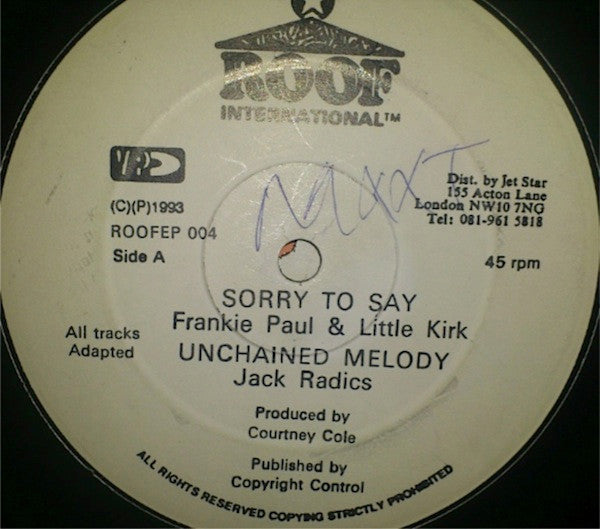 Frankie Paul & Little Kirk / Jack Radics / Mickey Simpson / Glen Ricks : Sorry To Say / Unchained Melody / It's Raining / I Am The Book (12")