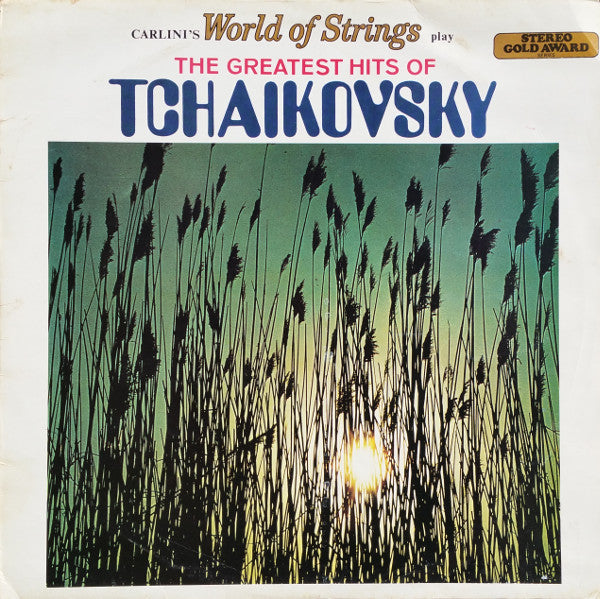 Carlini's World Of Strings : The Greatest Hits Of Tchaikovsky (LP)
