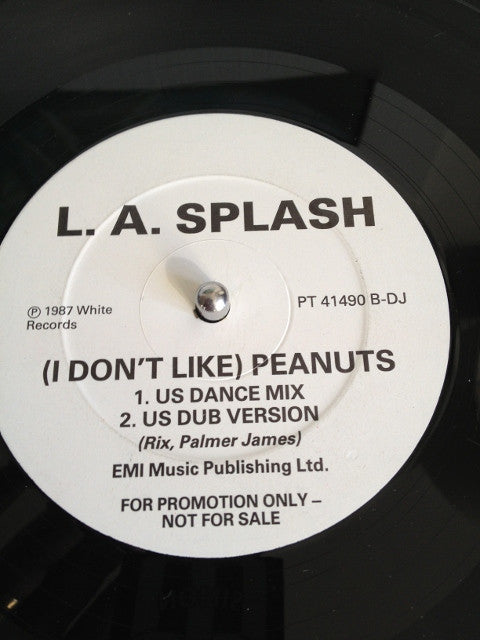 L.A. Splash : (I Don't Like) Peanuts Promo (12")
