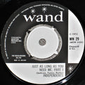 The Independents : Just As Long As You Need Me (7")