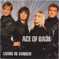 Ace Of Base : Living In Danger (7", Single, Lar)