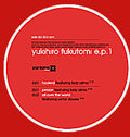 Yukihiro Fukutomi : E.P. 1 (12", EP)