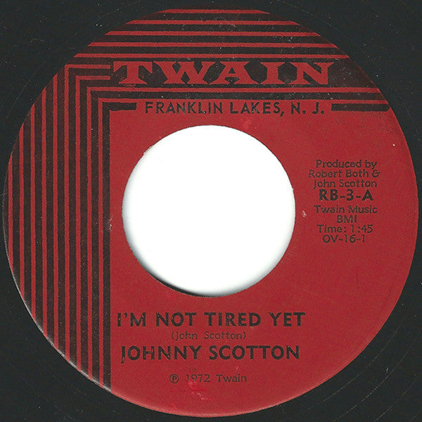 Johnny Scotton : I'm Not Tired Yet / Be Happy, Happier, Be Happiest (7", Single)