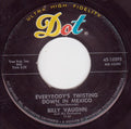 Billy Vaughn And His Orchestra : Everybody's Twisting Down In Mexico / Melody In The Night (7", Single)