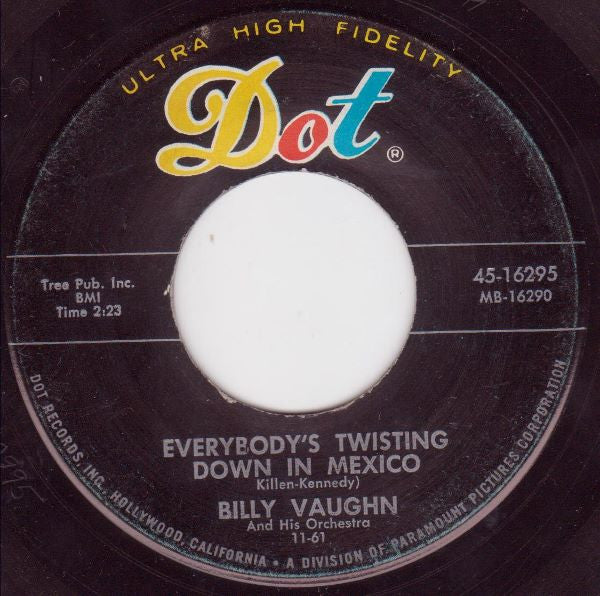 Billy Vaughn And His Orchestra : Everybody's Twisting Down In Mexico / Melody In The Night (7", Single)