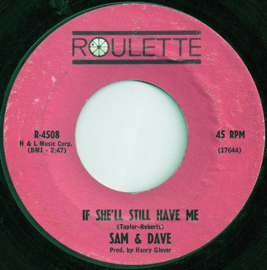 Sam & Dave : If She'll Still Have Me / Listening For My Name (7", Single)