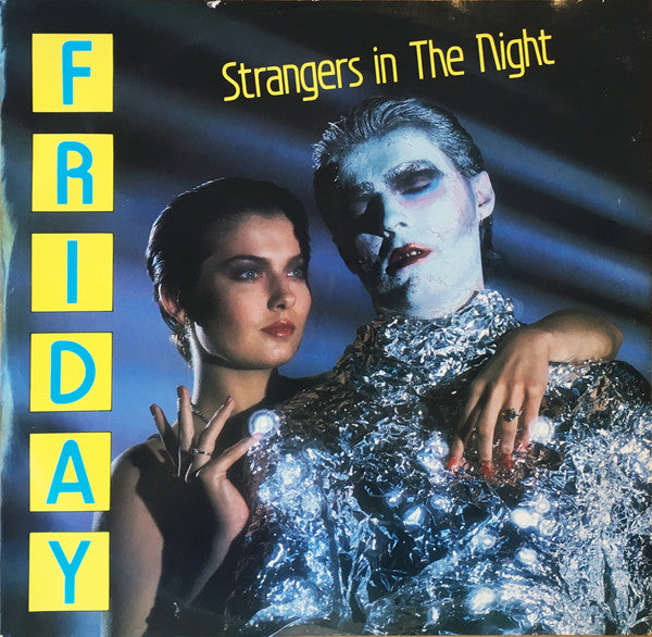 Friday (6) : Strangers In The Night (12")