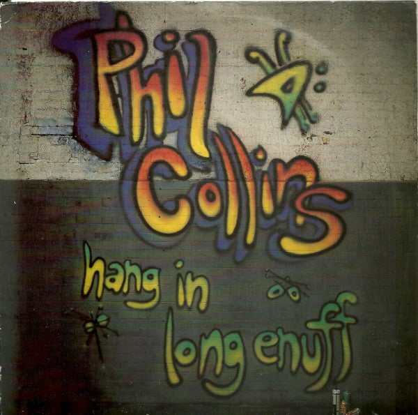 Phil Collins : Hang In Long Enough (7", Single, Pap)
