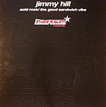 Jimmy Hill : Acid Rock / The Good Sandwich Vibe (12")