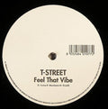 T-Street (2) : Feel That Vibe (12")