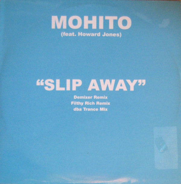 Mohito Feat. Howard Jones : Slip Away (12")