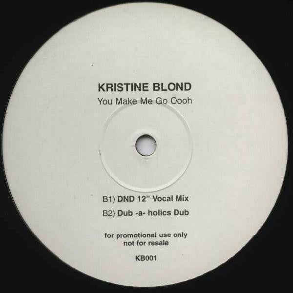 Kristine Blond : You Make Me Go Oooh (12", Promo)