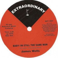 James Wells : Baby I'm Still The Same Man / Double Dose Of Love (7", Single)