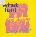 What Fun! : The Right Side Won (7", Single)