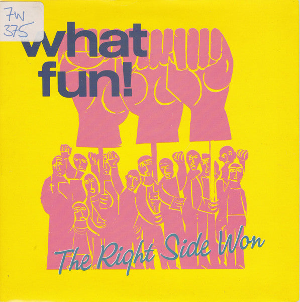 What Fun! : The Right Side Won (7", Single)
