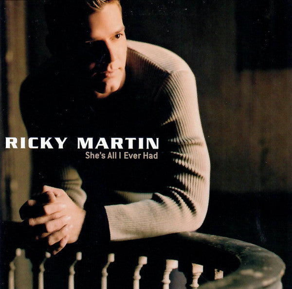 Ricky Martin : She's All I Ever Had (CD, Single)