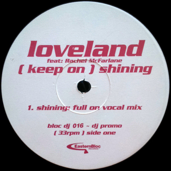 Loveland Featuring Rachel McFarlane : (Keep On) Shining (Remixes) (12", Promo)