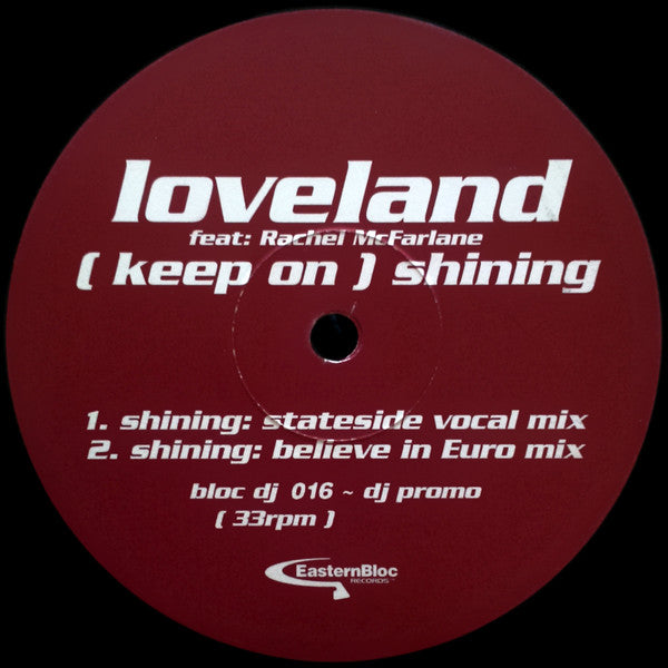 Loveland Featuring Rachel McFarlane : (Keep On) Shining (Remixes) (12", Promo)