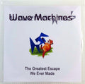 Wave Machines : The Greatest Escape We Ever Made (CDr, Single, Promo)