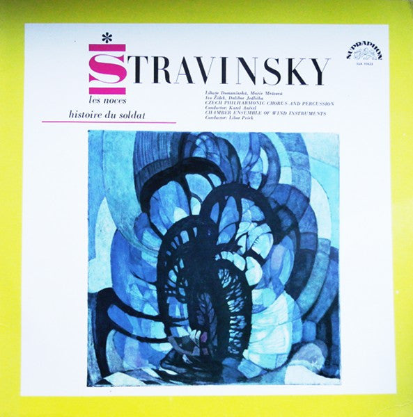 Igor Stravinsky, Czech Philharmonic Chorus Conductor: Karel Ančerl, Komorní Harmonie Conductor: Libor Pešek : Les Noces - Histoire Du Soldat (LP, Album, RP)