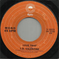 T.D. Valentine : Love Trap (7", Single, Mono, RE, Styrene)