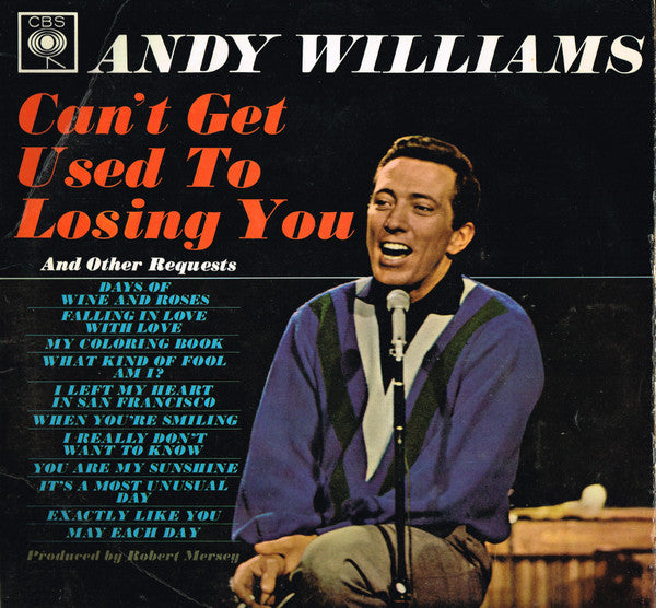 Andy Williams : Can't Get Used To Losing You (LP, Album, Mono)