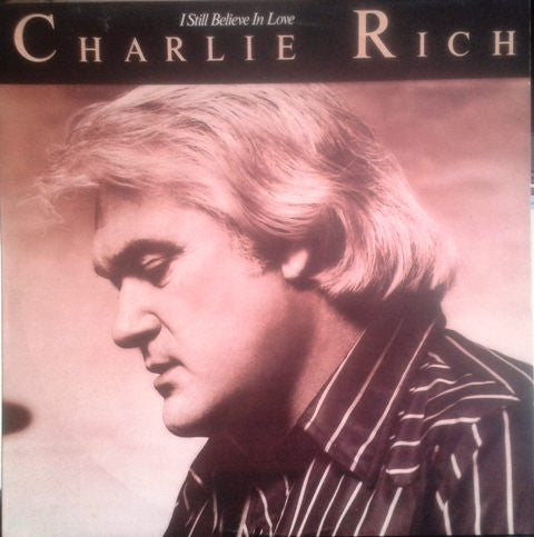 Charlie Rich : I Still Believe In Love (LP, Album)