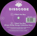 Disscode : I Want You Boy (12")