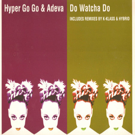 Hyper Go Go & Adeva : Do Watcha Do (12")