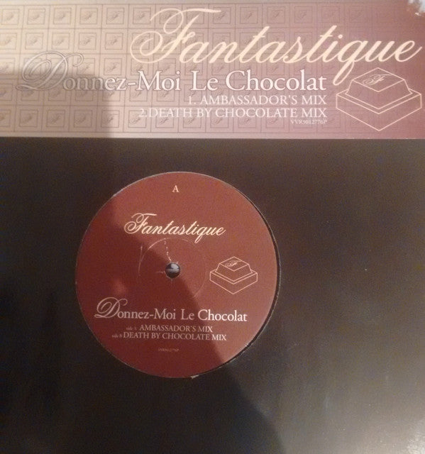 Fantastique (2) : Donnez-Moi Le Chocolat (12")