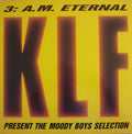 The KLF : 3 A.M. Eternal (The Moody Boys Selection) (12", Single)