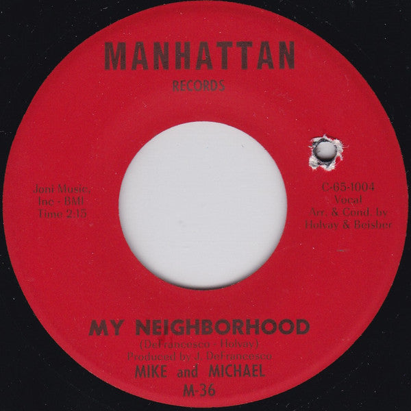 Mike & Michael (2) : My Neighborhood / Where Have You Been (7", Single, Mono)