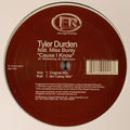 Tyler Durden (3) : Cause I Know (12")