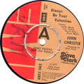 John Christie : Always Be Your Valentine (7", Single, Promo)