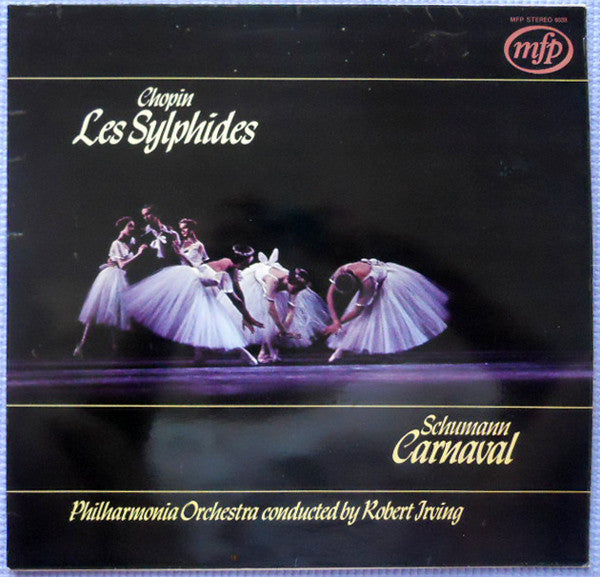 Frédéric Chopin / Robert Schumann - Philharmonia Orchestra, Robert Irving (2) : Les Sylphides / Carnaval (LP)