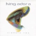 King Adora : Vibrate You (CD, Album, Enh, S/Edition)