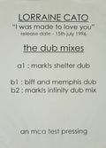 Lorraine Cato : I Was Made To Love You (The Dub Mixes) (12", TP, W/Lbl)
