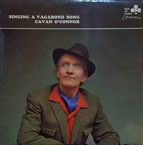 Cavan O'Connor : Singing A Vagabond Song (LP, Comp)