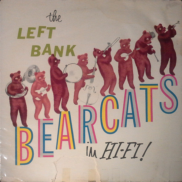 The Left Bank Bearcats : The Left Bank Bearcats In Hi-Fi! (LP, Album)