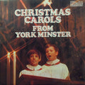York Minster Choir : Christmas Carols From York Minster (LP, Comp)