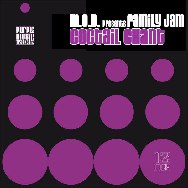 M.O.D* Presents Family Jam : Cocktail Chant (12")