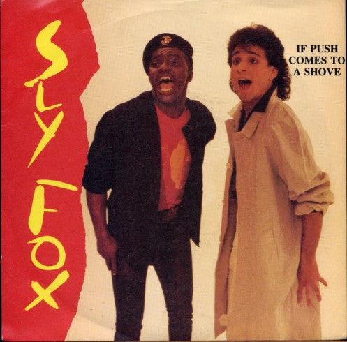 Sly Fox : If Push Comes To A Shove (7", Single)