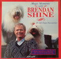 Brendan Shine : Magic Moments With Brendan Shine (LP, Comp)