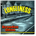 Brendan Shine : Loneliness (7")