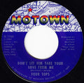 Four Tops : Don't Let Him Take Your Love From Me  (7", Single, ARP)