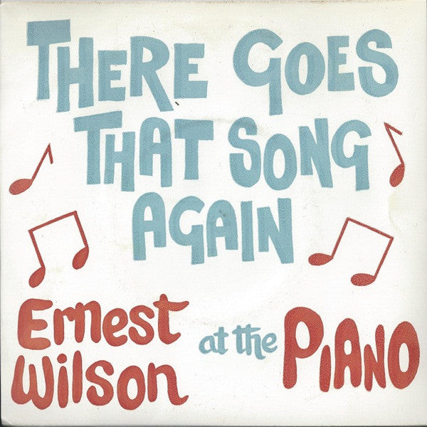 Ernest "Slim" Wilson : There Goes That Song Again (7", EP)