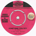 Chuck Jackson & Maxine Brown : Something You Got / Baby Take Me (7")